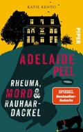 Cover: Adelaide Peel: Rheuma, Mord und Rauhaardackel - between pages by Piper