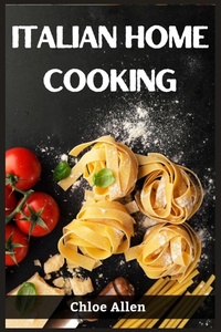 Enlarge image Cover: Italian Home Cooking - Chloe Allen