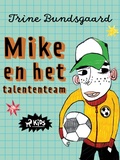 Cover: Mike en het talententeam - Saga Egmont