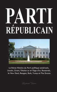 Enlarge image Cover: Parti Republicain - Global History Book Press