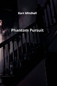 Enlarge image Cover: Phantom Pursuit - Kurt Mitchell