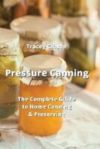 Enlarge image Cover: Pressure Canning - Tracey Gibson