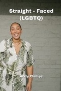 Cover: Straight- Faced (LGBTQ) - Andy Phillips