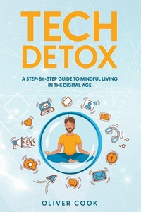 Enlarge image Cover: Tech Detox A Step-by-Step Guide to Mindful Living in the Digital Age - Rockwood Publishing