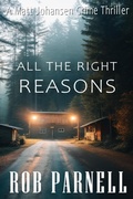 Cover: All The Right Reasons (Purge - Matt Johansen Crime, #2) - R&R Books Film Music