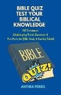 Cover: Bible Quiz Test Your Biblical Knowledge Old Testament Challenging Trivia Questions & Fun Facts for Study & Sunday School - Anthea Peries