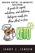 Cover: Quick Keto: 15-minute Recipes (fitness, #2) - Jerry Jensen