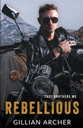 Cover: Rebellious - Gillian Archer
