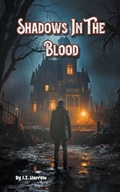 Cover: Shadows In The Blood - J.T. Harrow