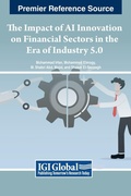 Cover: The Impact of AI Innovation on Financial Sectors in the Era of Industry 5.0 - IGI Global