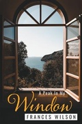 Cover: A Peak In My Window - Expresso Publishing