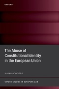 Cover: The Abuse of Constitutional Identity in the European Union - OUP eBook
