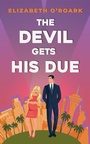 Cover: The Devil Gets His Due - Piatkus Books