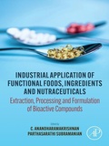 Cover: Industrial Application of Functional Foods, Ingredients and Nutraceuticals - Academic Press