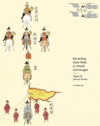 Abbildung von: Recording State Rites in Words and Images - Princeton University Press