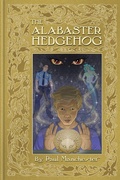 Cover: The Alabaster Hedgehog - Wil Whimsey Publishing Co