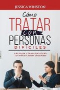 Cover: Como Tratar Con Personas Dificiles - IngramSpark