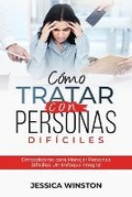 Cover: Como Tratar Con Personas Dificiles - IngramSpark