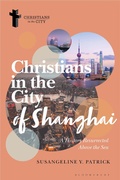 Cover: Christians in the City of Shanghai - Bloomsbury Academic