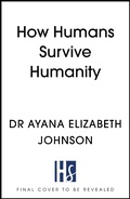 Cover: How Humans Survive Humanity - Hodder & Stoughton