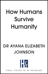 Enlarge image Cover: How Humans Survive Humanity - Hodder & Stoughton