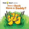 Cover: Does a Duck Have a Daddy? - Blue Apple Books