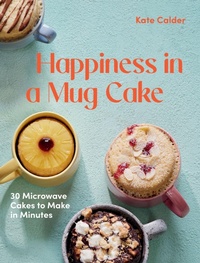 Enlarge image Cover: Happiness in a Mug Cake - QUADRILLE PUBLISHING
