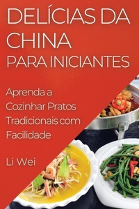 Abbildung von: Delicias da China para Iniciantes - Li Wei