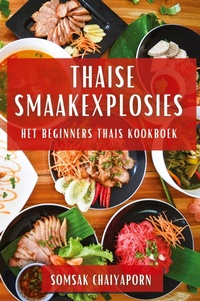 Abbildung von: Thaise Smaakexplosies - Somsak Chaiyaporn
