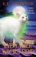 Cover: Every Witch Way but Fiend - K.E. O'Connor Books