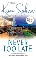 Cover: Never Too Late - Taggart Press LLC