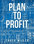 Cover: Plan To Profit - Leavitt Peak Press