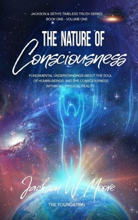 Enlarge image Cover: The Nature Of Consciousness - Truthworks Publishing