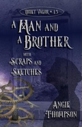 Cover: A Man and a Brother, with Scraps and Sketches - Quiet Waters Press