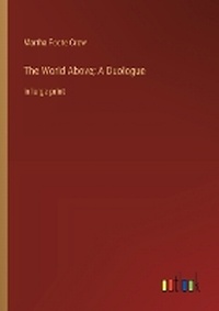Enlarge image Cover: The World Above; A Duologue - Outlook Verlag
