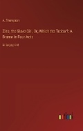 Cover: Zina, the Slave Girl, Or, Which the Traitor?; A Drama in Four Acts - Outlook Verlag