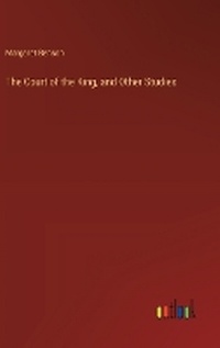 Enlarge image Cover: The Court of the King, and Other Studies - Outlook Verlag