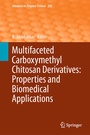 Cover: Multifaceted Carboxymethyl Chitosan Derivatives: Properties and Biomedical Applications - Springer