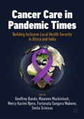 Cover: Cancer Care in Pandemic Times: Building Inclusive Local Health Security in Africa and India - Palgrave Macmillan