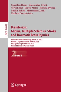 Abbildung von: Brainlesion: Glioma, Multiple Sclerosis, Stroke and Traumatic Brain Injuries - Springer
