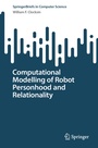 Cover: Computational Modelling of Robot Personhood and Relationality - Springer