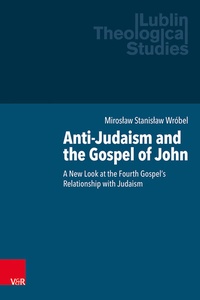Abbildung von: Anti-Judaism and the Gospel of John - Vandenhoeck & Ruprecht
