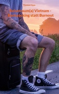 Cover: Reisetraum(a) Vietnam - Backpacking statt Burnout - Books on Demand
