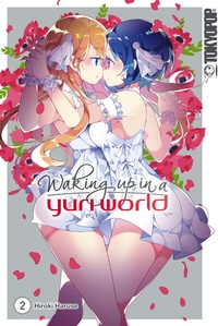 Abbildung von: Waking up in a Yuri World, Band 02 - TOKYOPOP GmbH