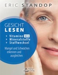 Cover: Gesichtlesen - Vitamine, Mineralstoffe und Stoffwechsel - Mangel und Schw&auml;chen erkennen und ausgleichen - Schirner Verlag