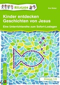 Cover: Kinder entdecken Geschichten von Jesus - Klasse 1/2 - Verlag an der Ruhr