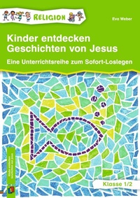 Abbildung von: Kinder entdecken Geschichten von Jesus - Klasse 1/2 - Verlag an der Ruhr