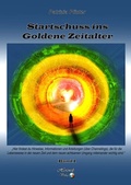 Cover: Startschuss ins Goldene Zeitalter - Herzwelt-Verlag