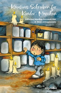 Abbildung von: Kreatives Schreiben für Kinder: Märchen - Papierfresserchens MTM-Verlag + CAT creativ