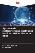 Cover: Systeme de stationnement intelligent base sur IOT utilisant la RFID - Editions Notre Savoir